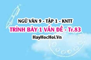 Soạn bài Lục Vân Tiên đánh cướp cứu Kiều Nguyệt Nga trang 83 Ngữ văn lớp 9 tập 1 Kết nối tri thức